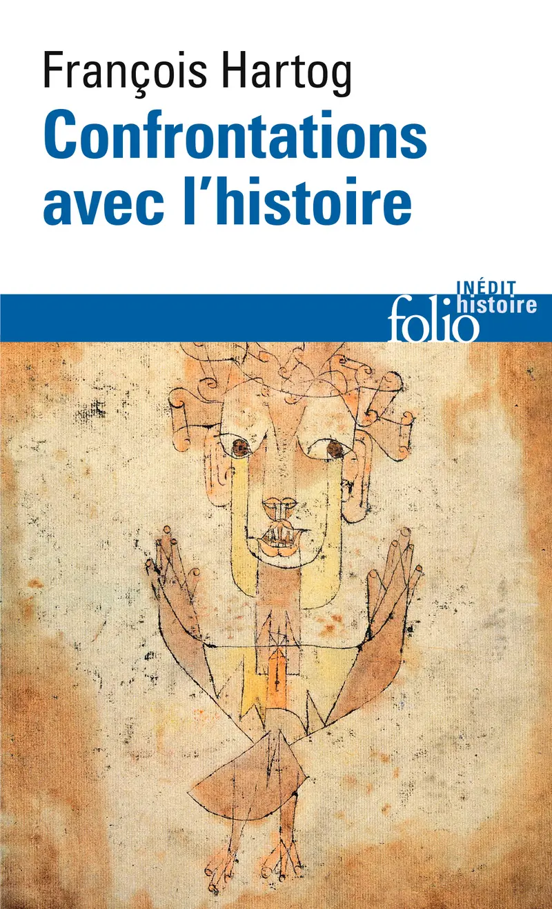 Confrontations avec l’histoire - François Hartog