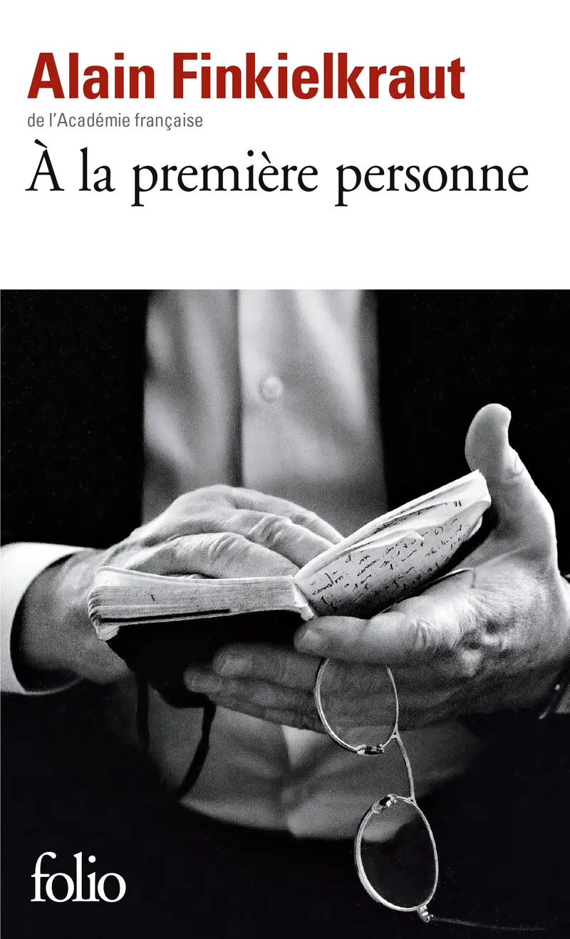 À la première personne - Alain Finkielkraut