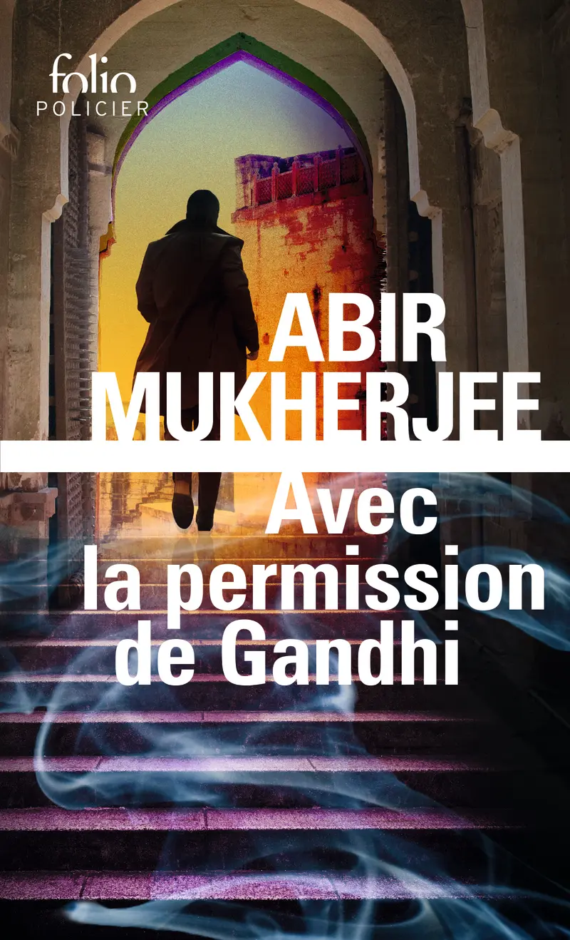 Avec la permission de Gandhi - Abir Mukherjee