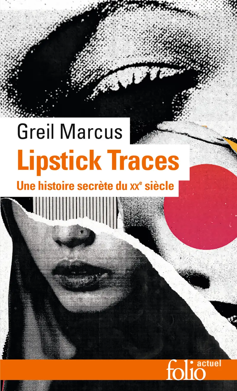 Lipstick Traces - Greil Marcus