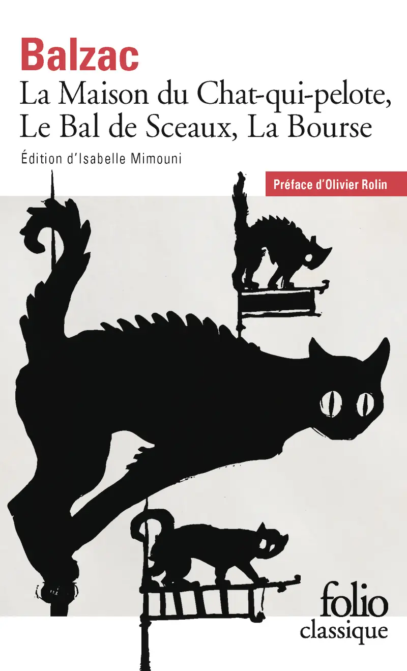 La Maison du Chat-qui-pelote, Le Bal de Sceaux, La Bourse - Honoré de Balzac