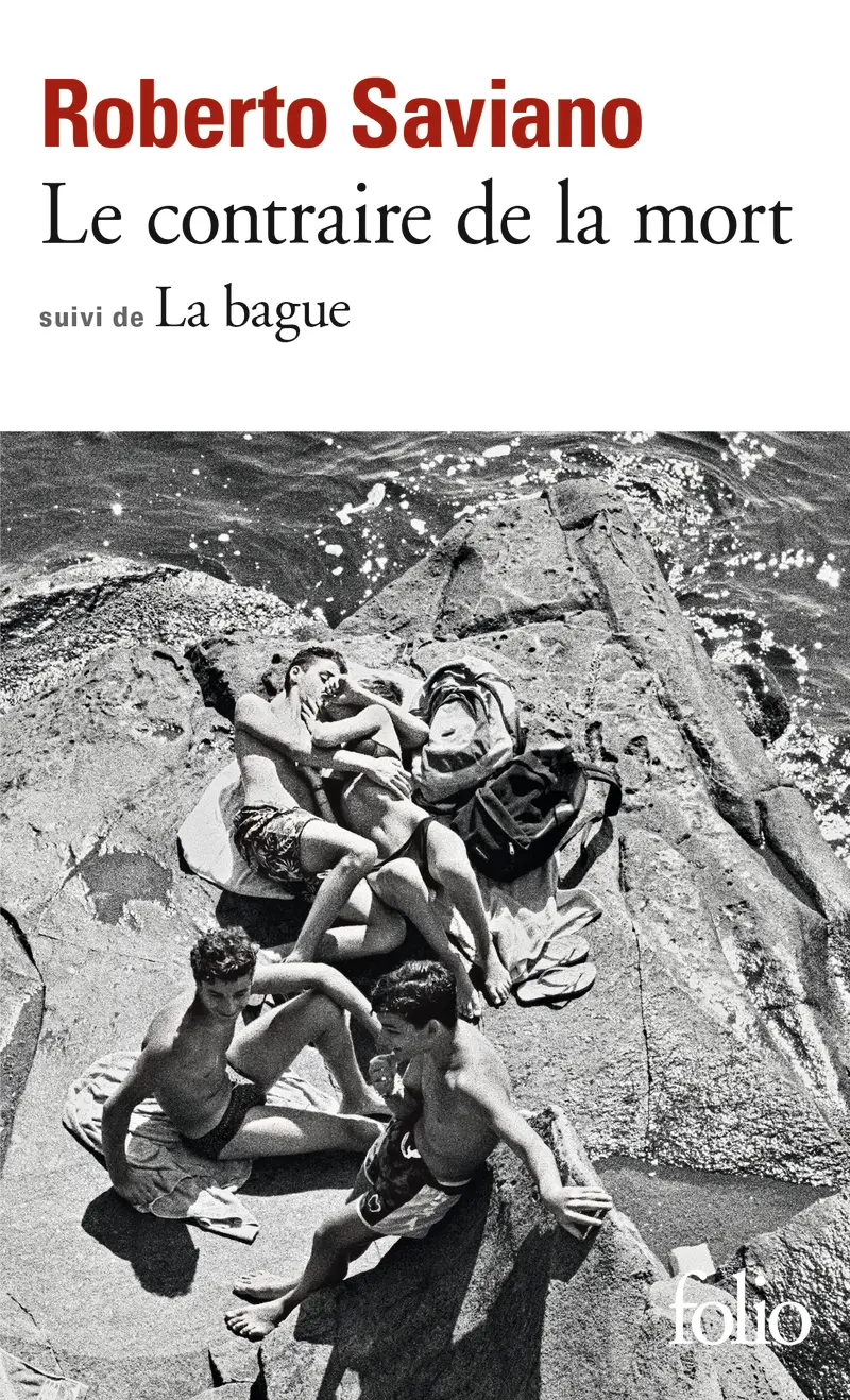 Le contraire de la mort suivi de La bague - Roberto Saviano