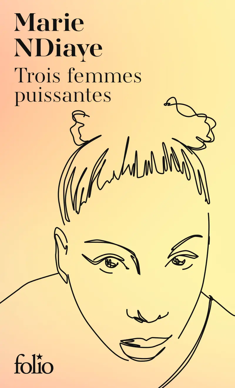 Trois femmes puissantes - Marie NDiaye