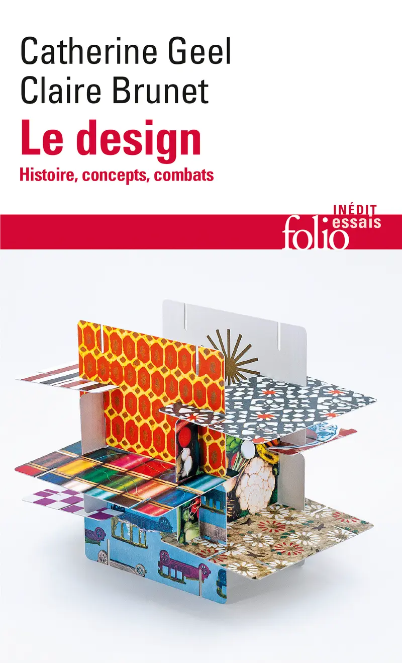Le design - Claire Brunet - Catherine Geel