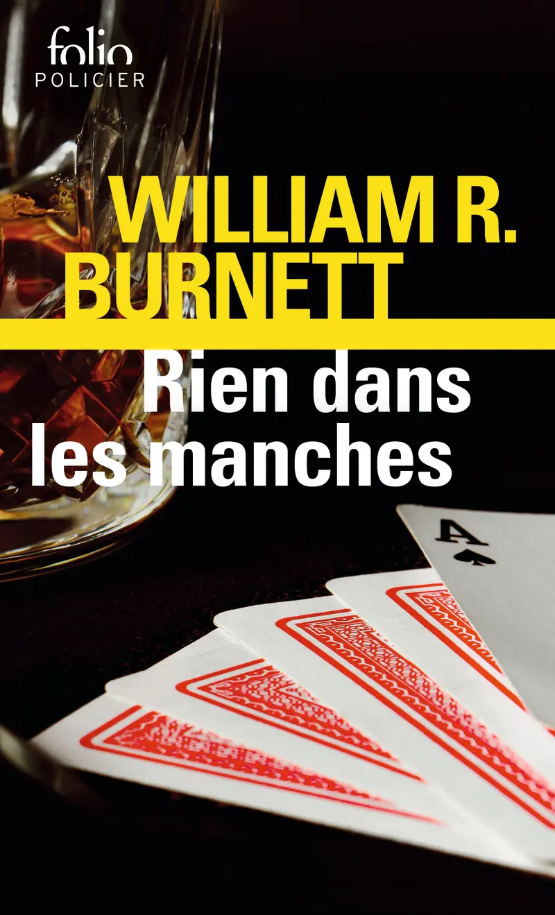 Rien dans les manches - William R. Burnett