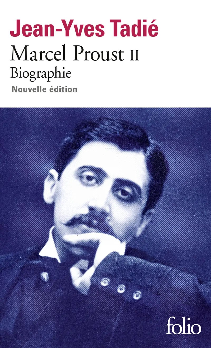 Marcel Proust - 2 - Jean-Yves Tadié