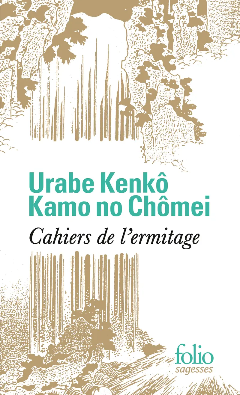 Cahiers de l'ermitage - Urabe Kenkô - Kamo no Chômei