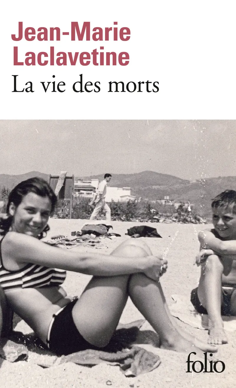 La vie des morts - Jean-Marie Laclavetine