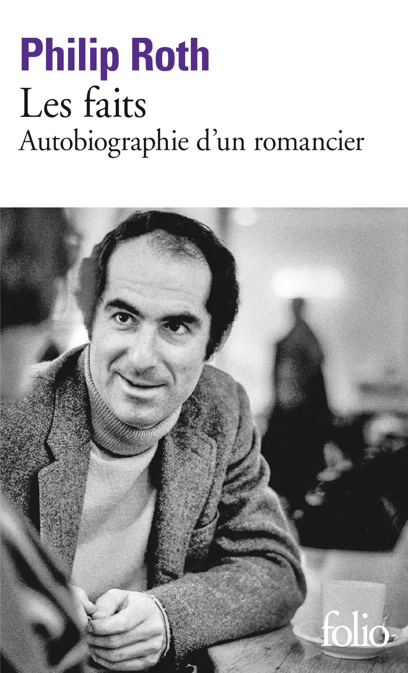 Les faits - Philip Roth