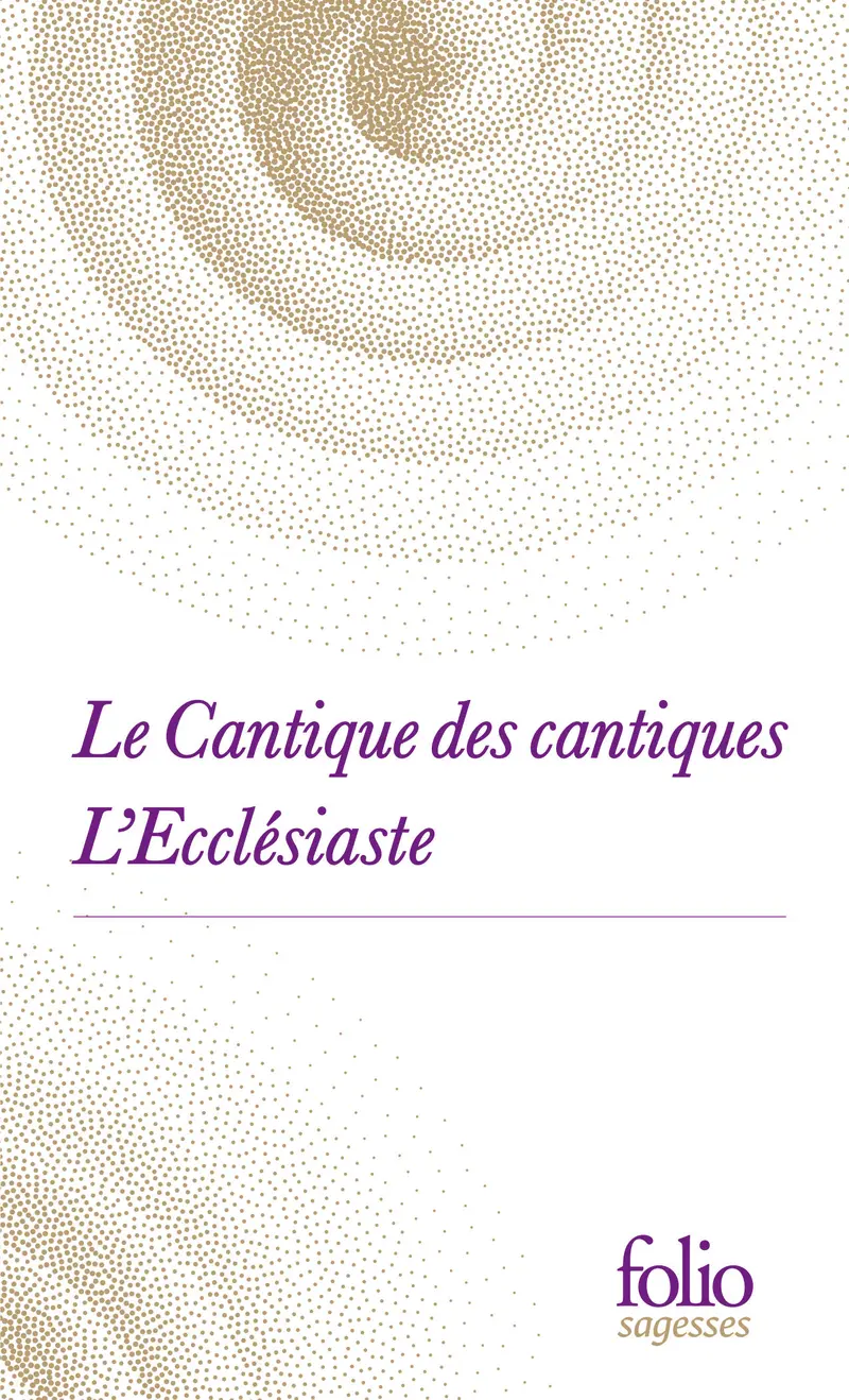 Le Cantique des cantiques / L'Ecclésiaste - Anonymes