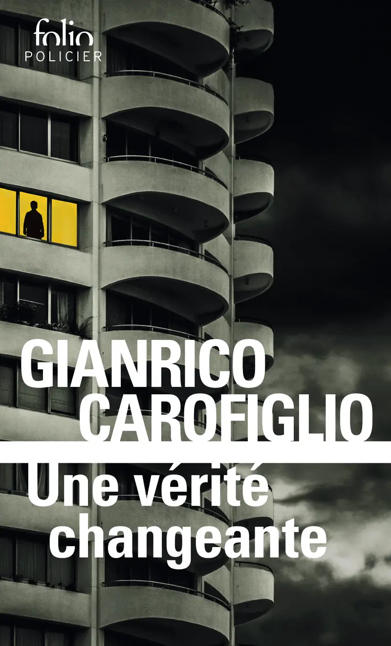 Une vérité changeante - Gianrico Carofiglio