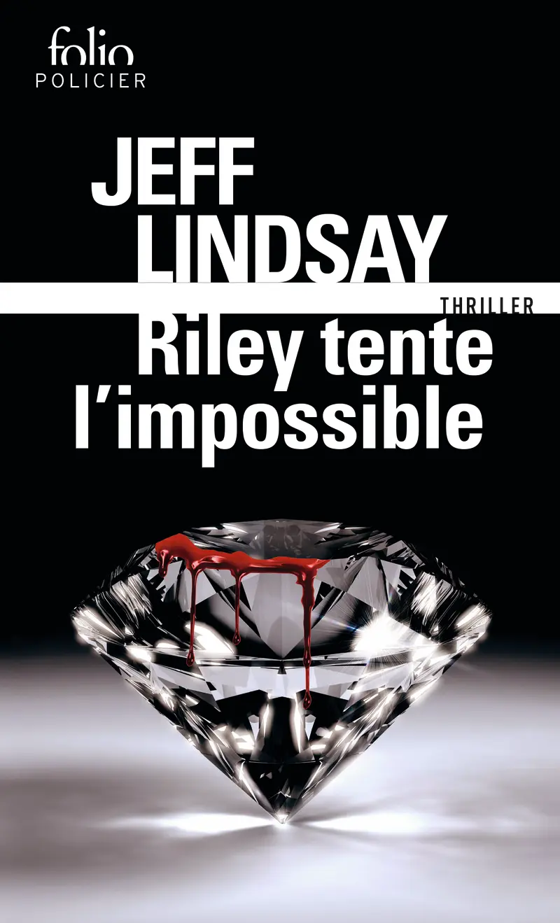 Riley tente l’impossible - Jeff Lindsay