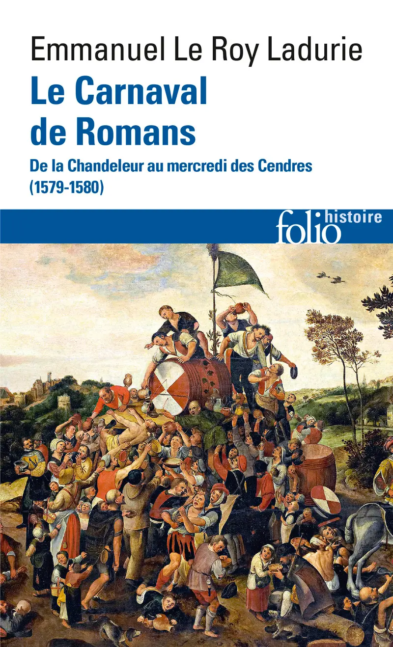 Le Carnaval de Romans - Emmanuel Le Roy Ladurie