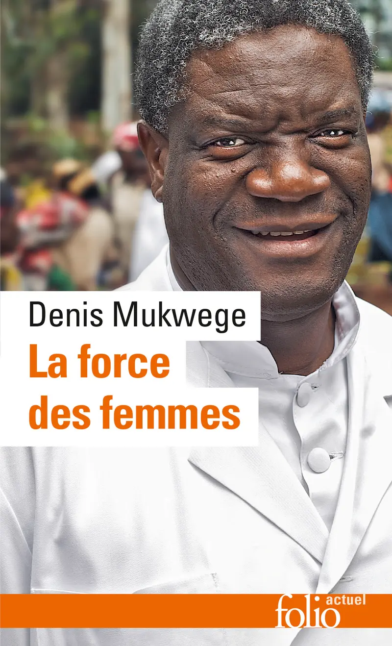 La force des femmes - Denis Mukwege