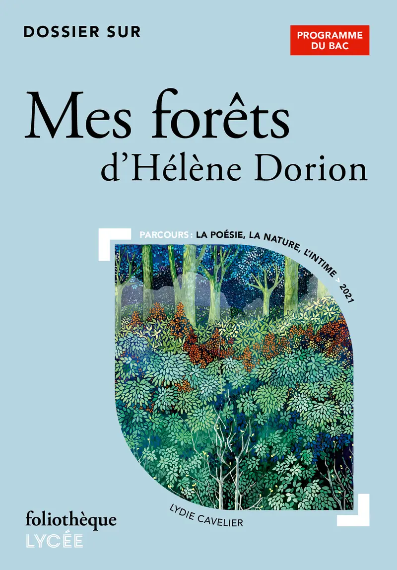 Dossier sur « Mes forêts » d'Hélène Dorion - Bac 2025 - Lydie Cavelier