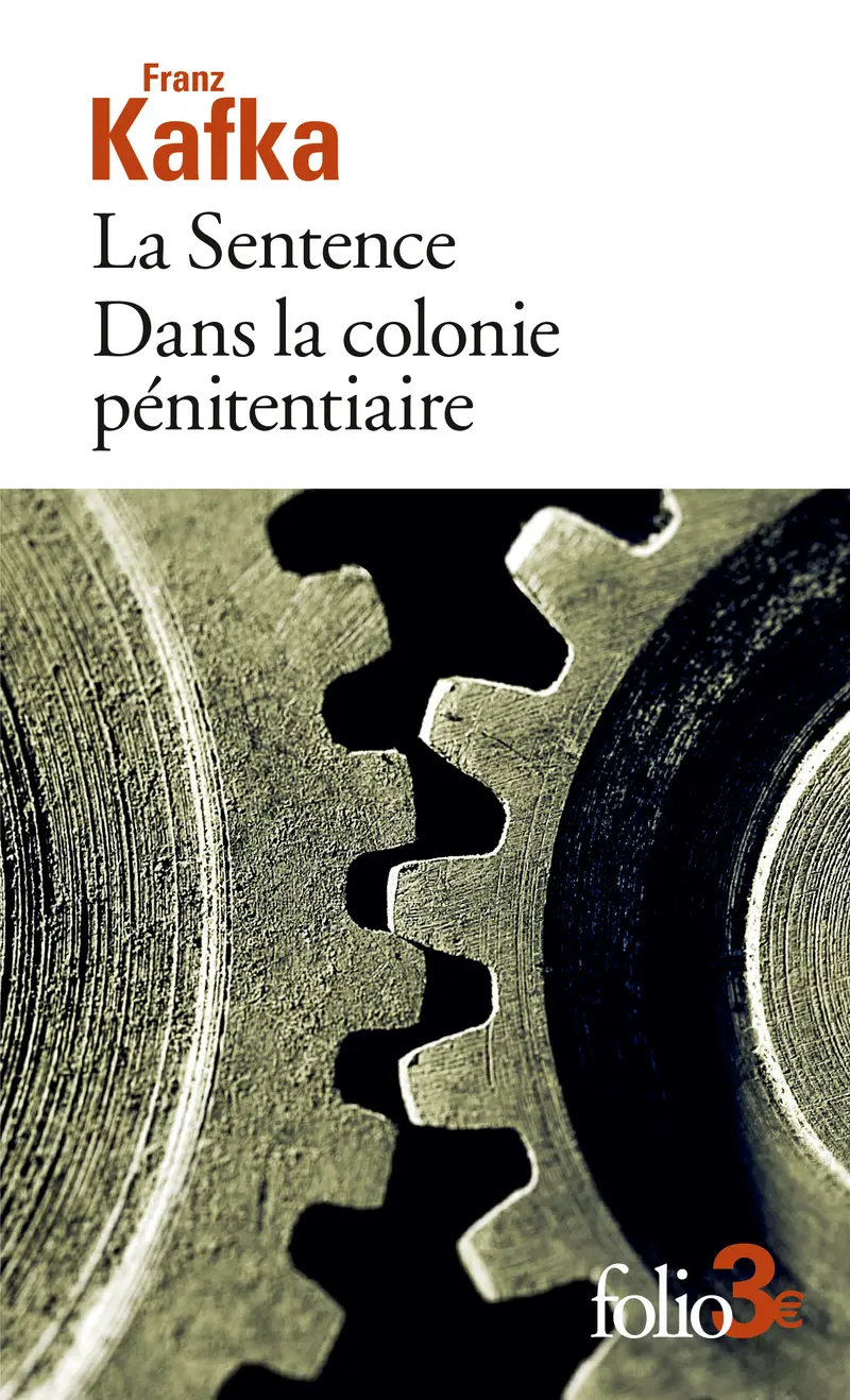 La Sentence - Dans la colonie pénitentiaire - Franz Kafka