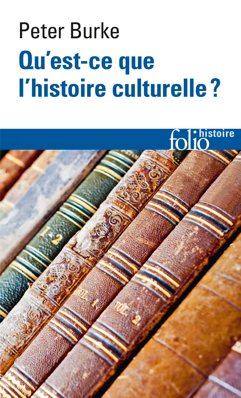 Qu'est-ce que l'histoire culturelle ? - Peter Burke