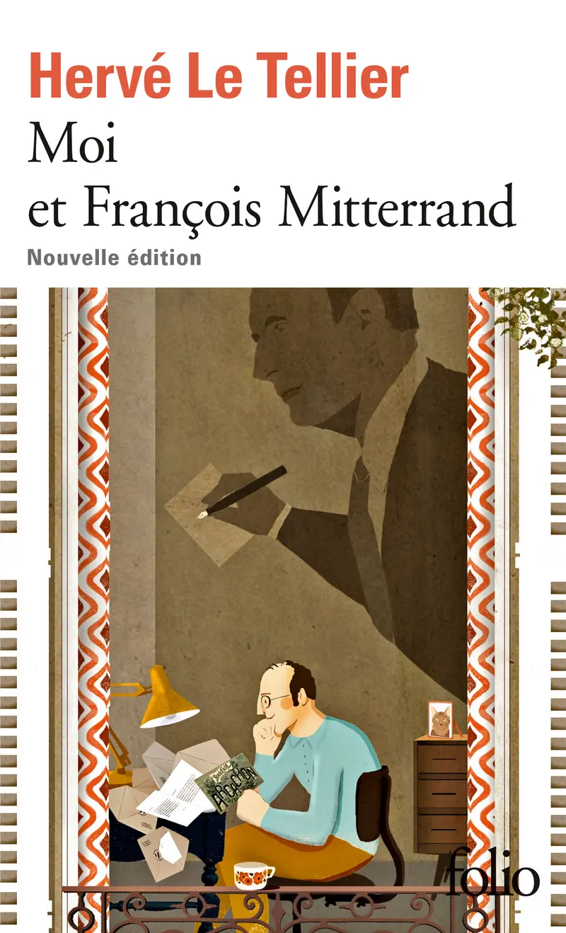 Moi et François Mitterrand suivi de Moi et Jacques Chirac, Moi et Sarkozy, Moi et François Hollande, Moi et Emmanuel Macron - Hervé Le Tellier