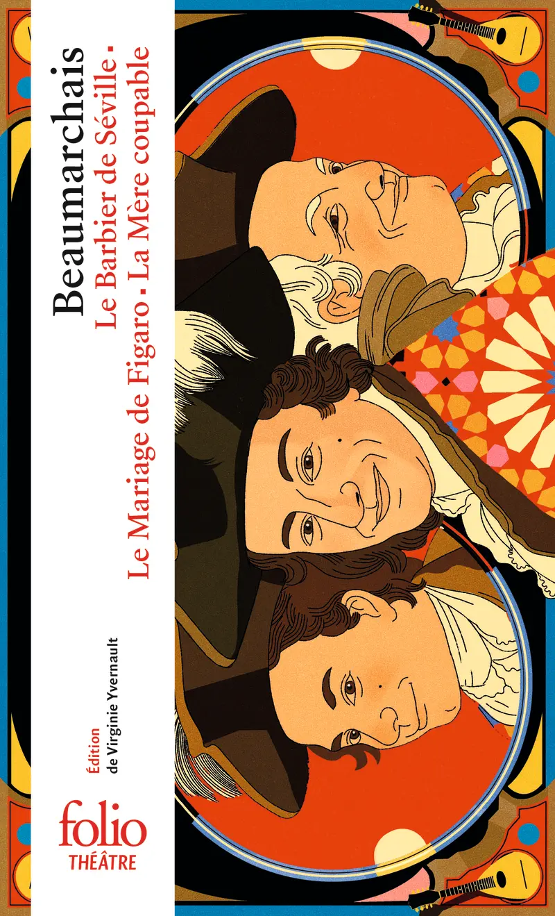Le Barbier de Séville - Le Mariage de Figaro - La Mère coupable - Beaumarchais