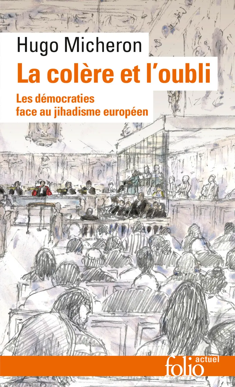 La colère et l'oubli - Hugo Micheron