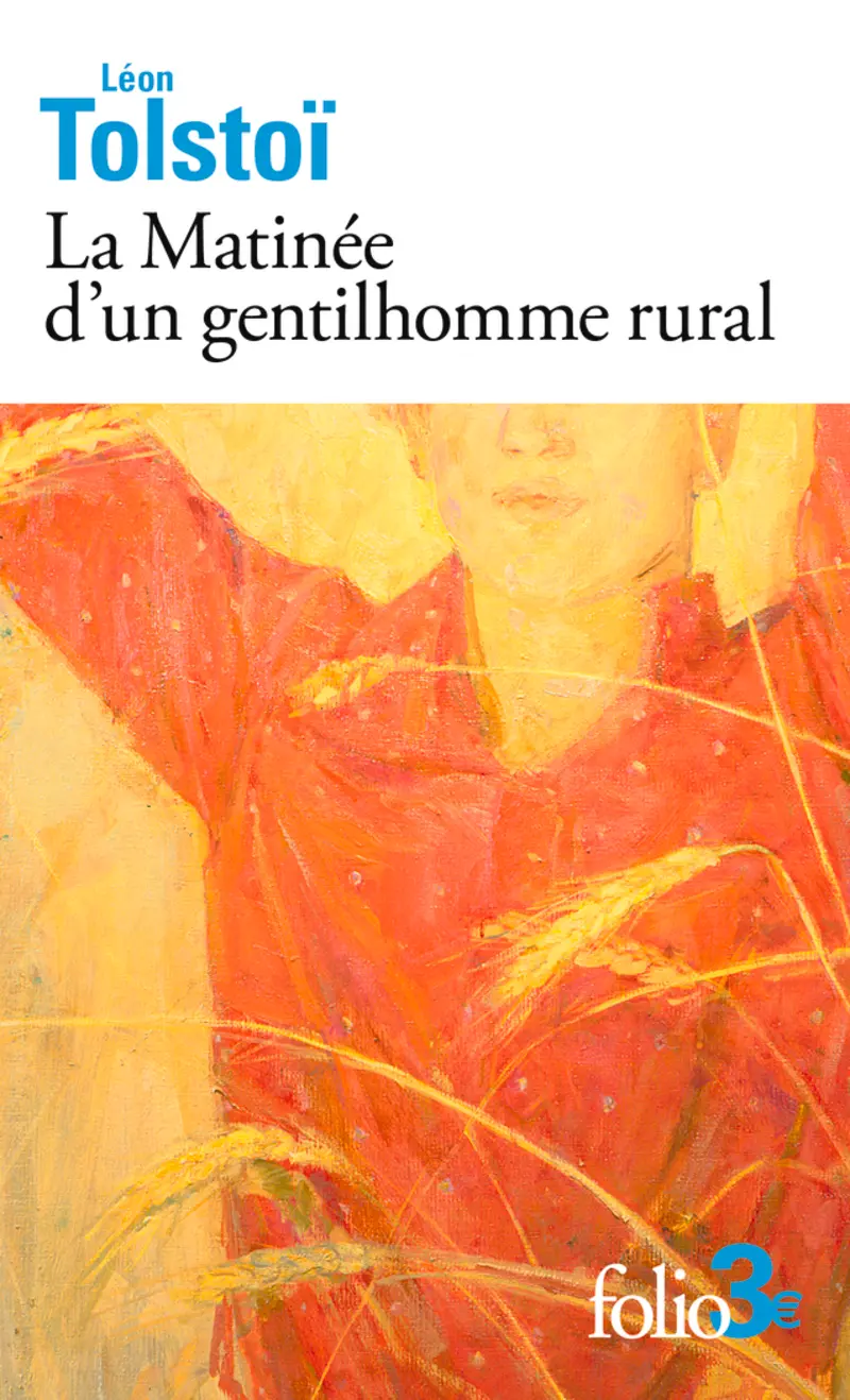 La Matinée d'un gentilhomme rural - Léon Tolstoï