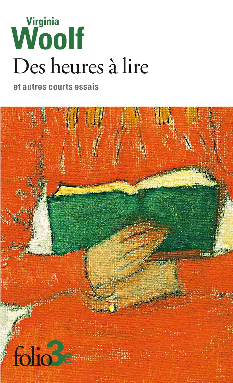 Des heures à lire et autres courts essais - Virginia Woolf