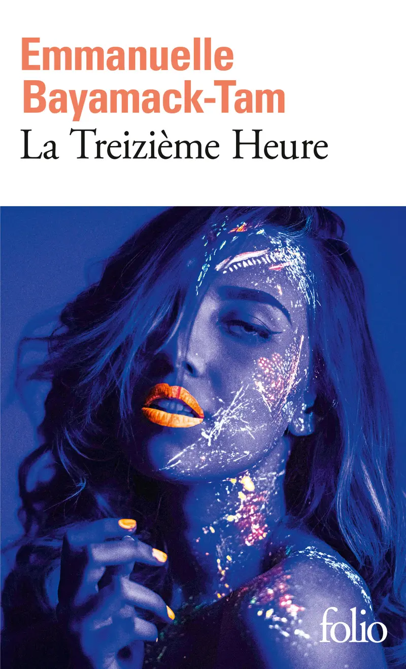 La Treizième Heure - Emmanuelle Bayamack-Tam