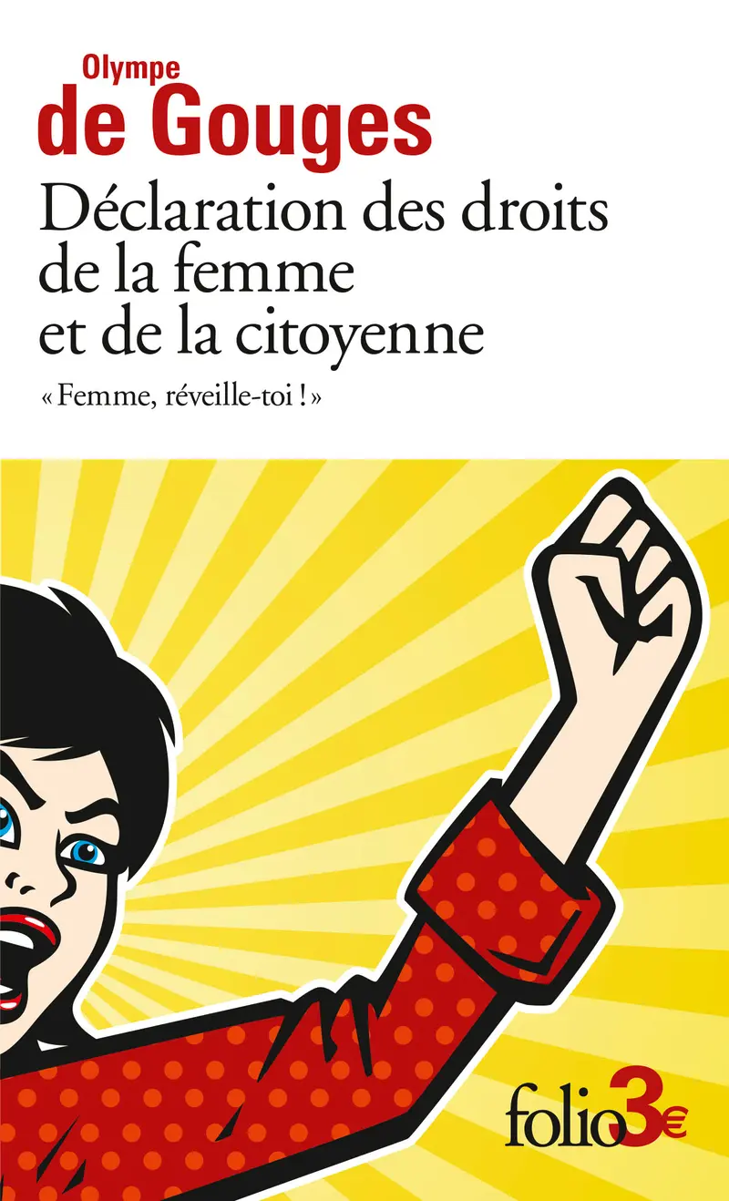 Déclaration des droits de la femme et de la citoyenne et autres écrits - Olympe de Gouges