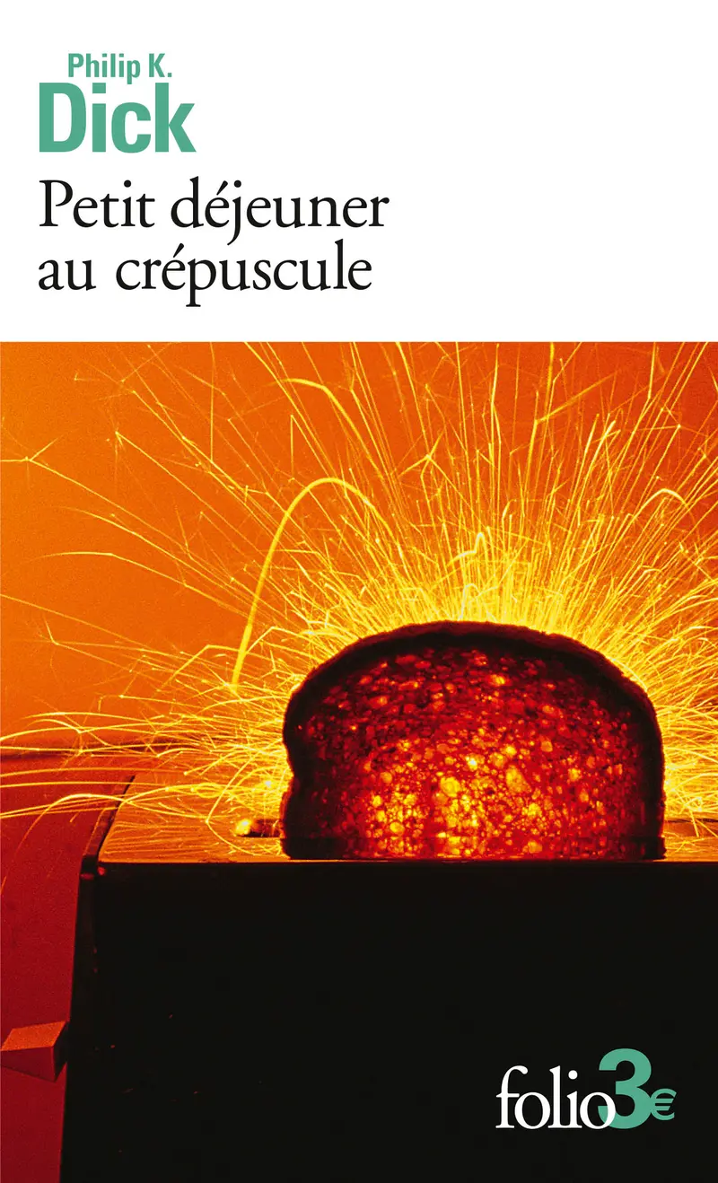 Petit déjeuner au crépuscule et autres nouvelles - Philip K. Dick