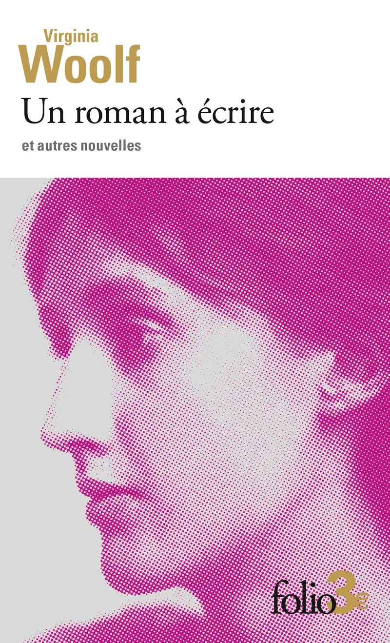 Un roman à écrire et autres nouvelles - Virginia Woolf