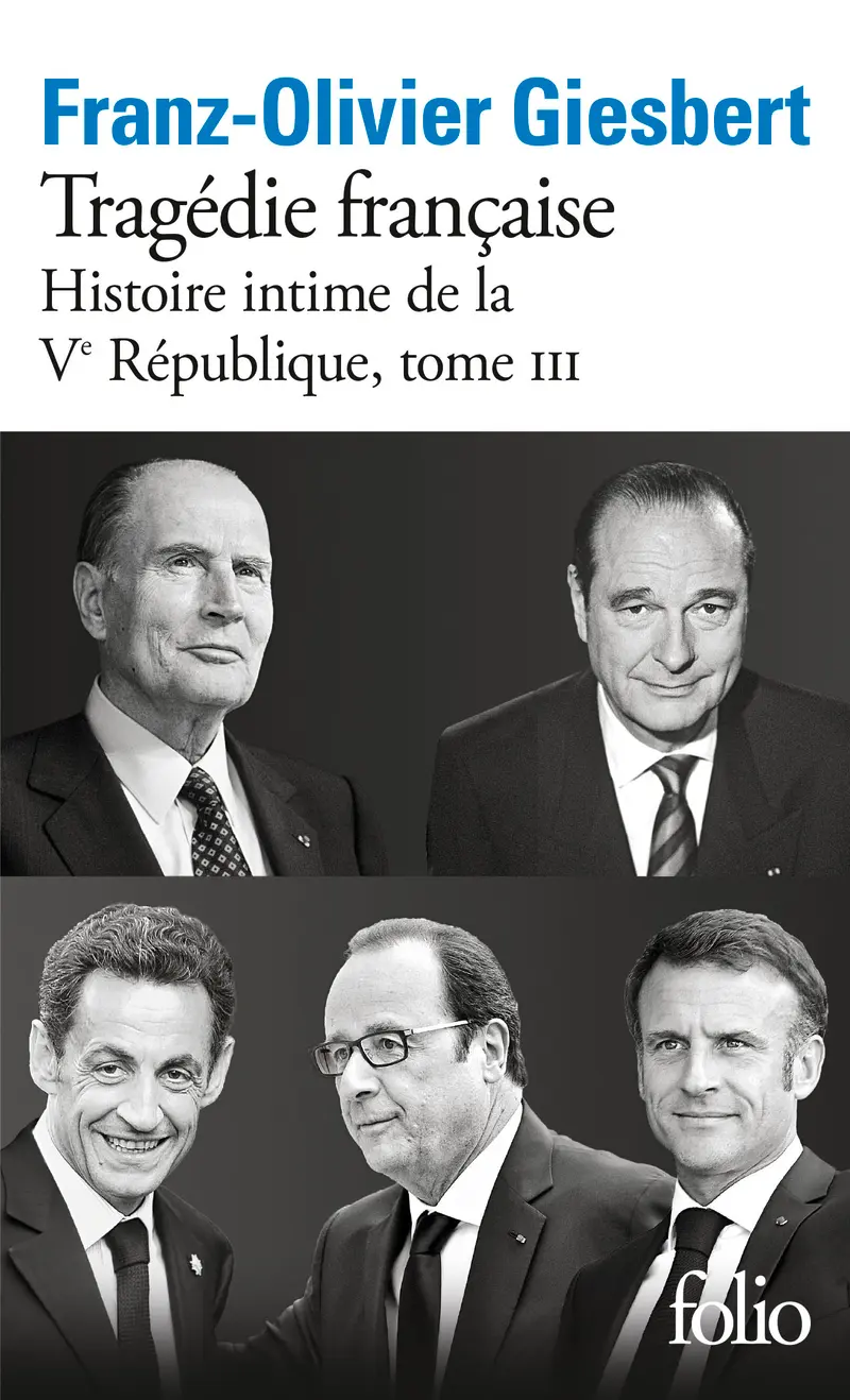 Histoire intime de la Ve République - Franz-Olivier Giesbert