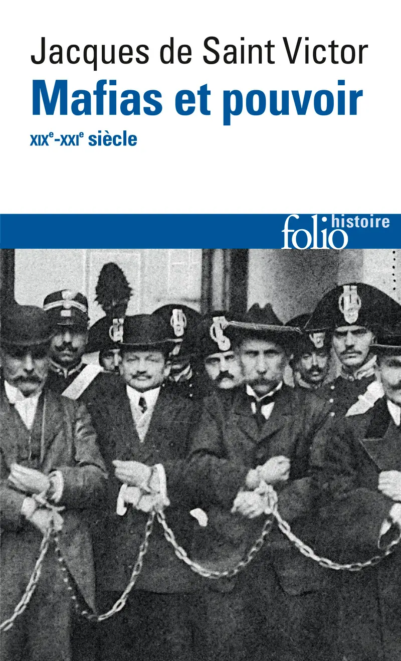 Mafias et pouvoir - Jacques de Saint Victor