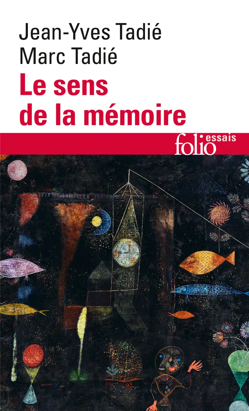 Le sens de la mémoire - Jean-Yves Tadié - Marc Tadié