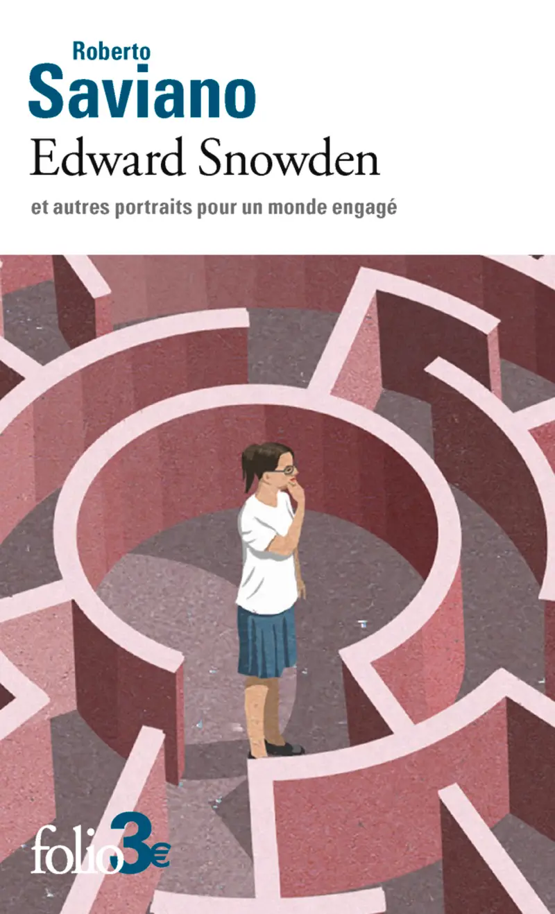 Edward Snowden et autres portraits pour un monde engagé - Roberto Saviano