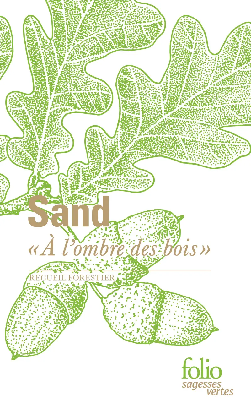 « À l'ombre des bois » - George Sand