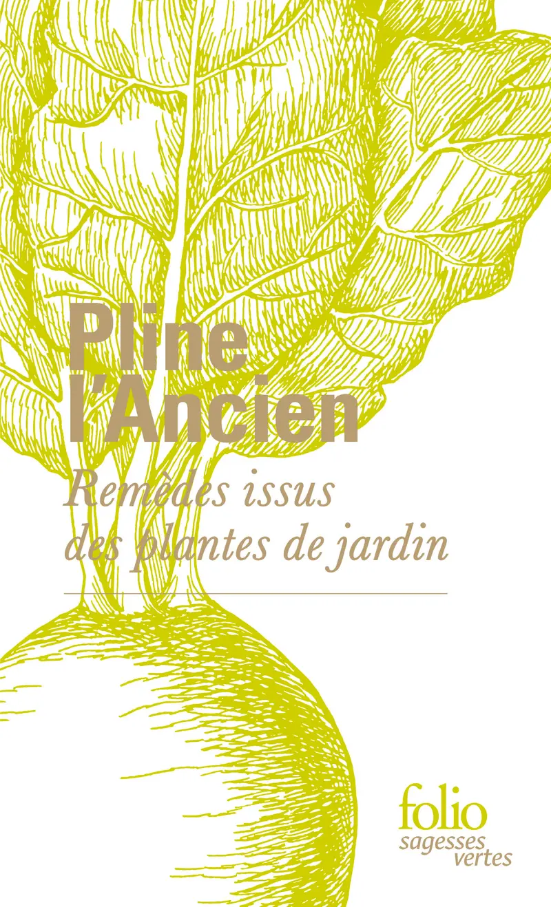 Remèdes issus des plantes de jardin - Pline l'Ancien