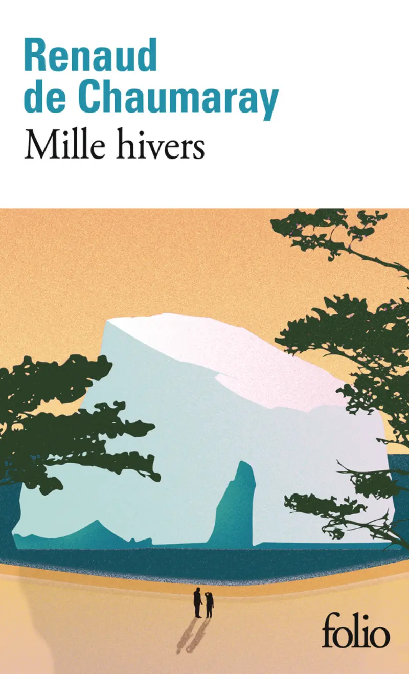 Mille hivers - Renaud de Chaumaray