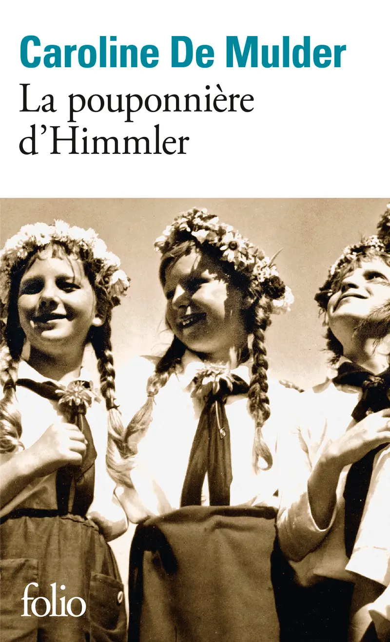 La pouponnière d'Himmler - Caroline De Mulder