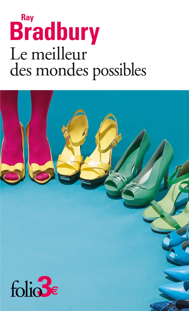 Le meilleur des mondes possibles et autres nouvelles - Ray Bradbury
