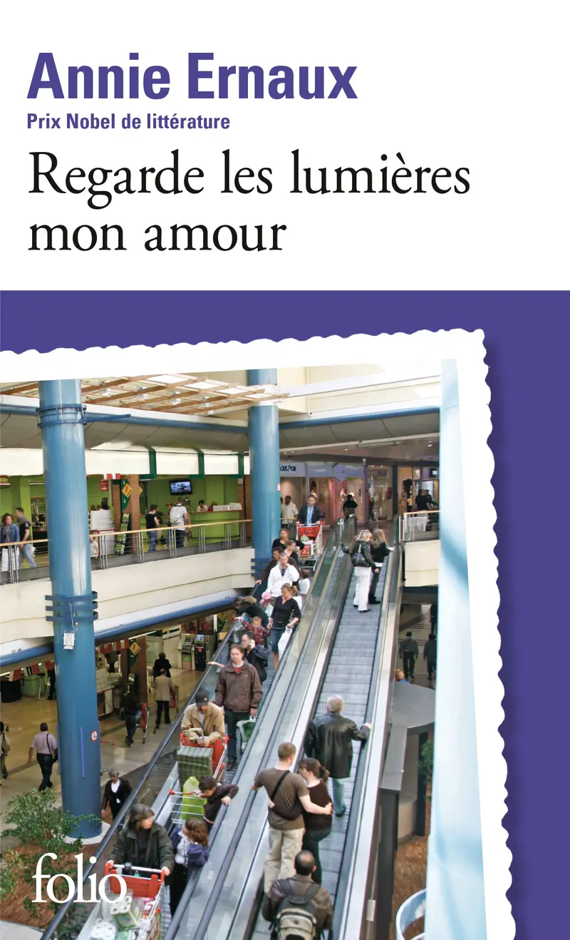 Regarde les lumières mon amour - Annie Ernaux