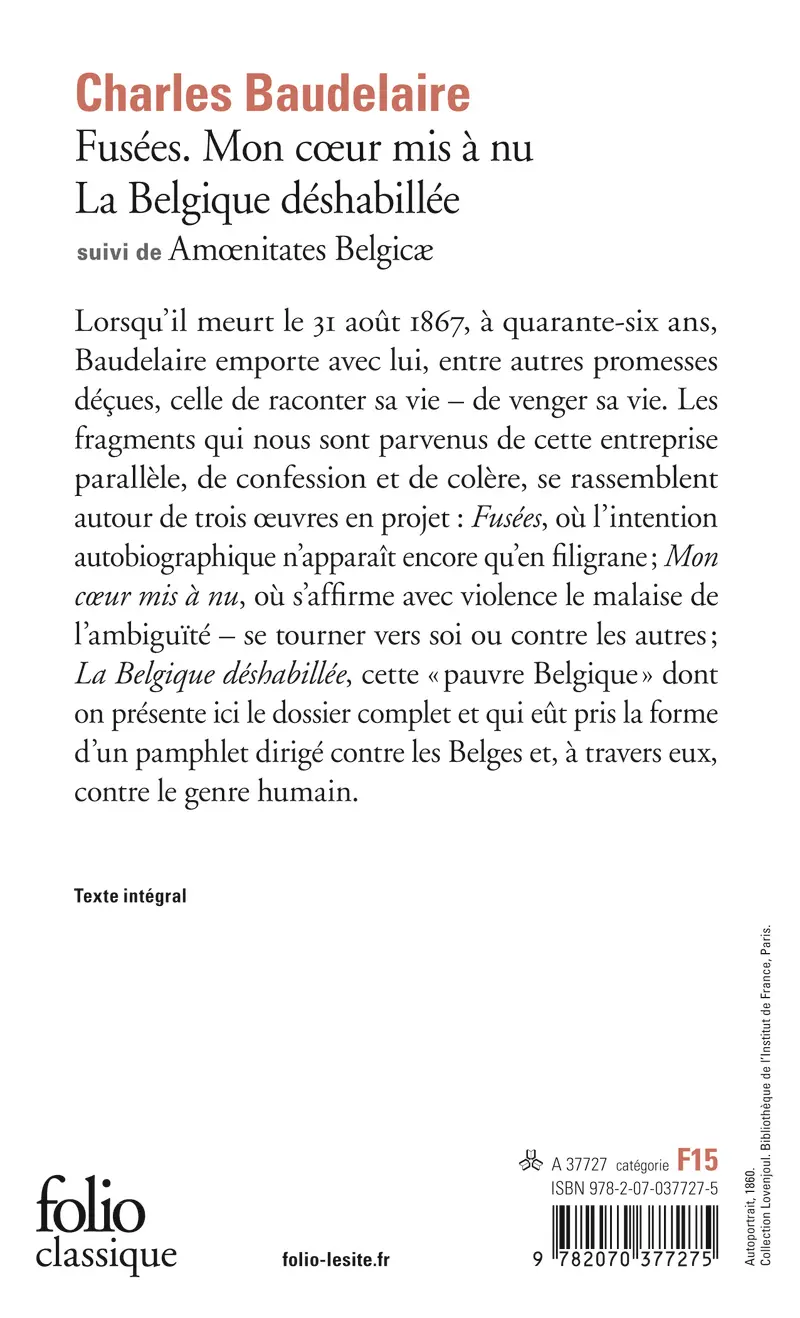 Fusées - Mon cœur mis à nu - La Belgique déshabillée suivi d' Amœnitates Belgicæ - Charles Baudelaire