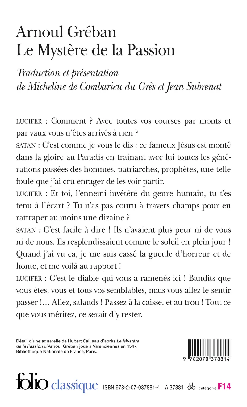 Le Mystère de la Passion de notre sauveur Jésus-Christ - Arnoul Gréban