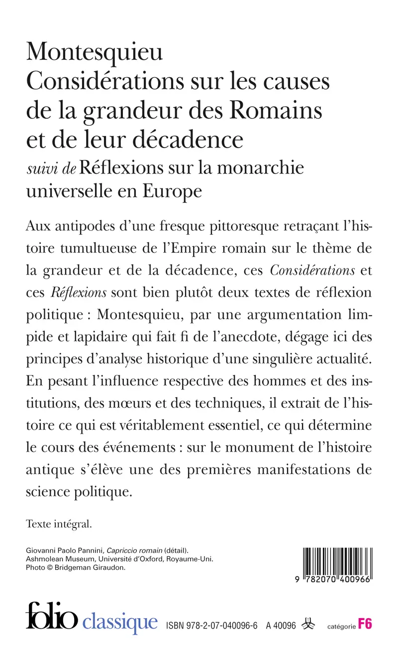 Considérations sur les causes de la grandeur des Romains et de leur décadence suivi de Réflexions sur la monarchie universelle en Europe - Montesquieu