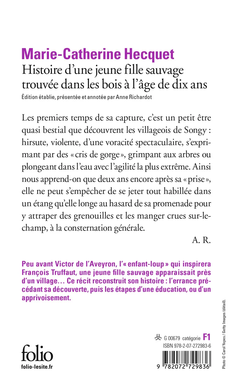 Histoire d'une jeune fille sauvage trouvée dans les bois à l'âge de dix ans - Marie-Catherine Hecquet