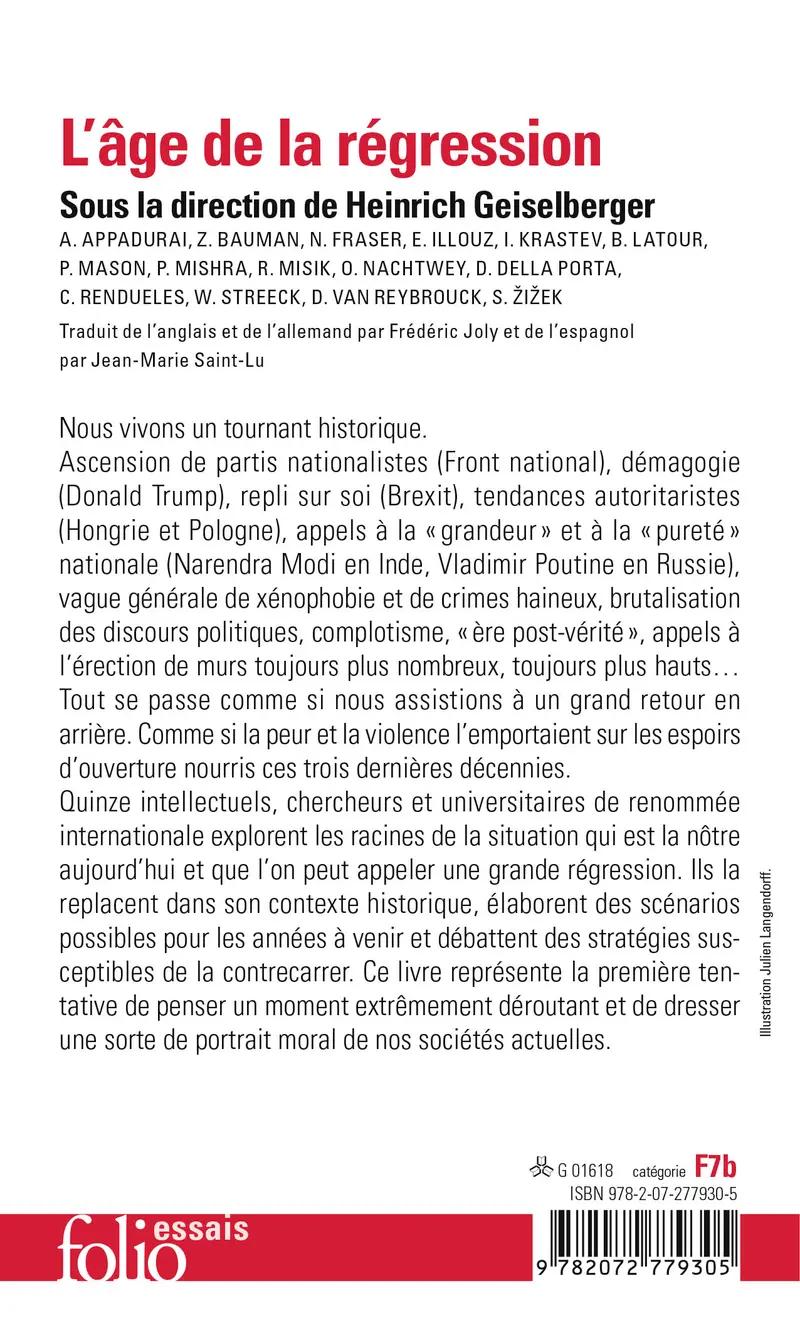 L'âge de la régression - Collectif - Arjun Appadurai - Zygmunt Bauman - Nancy Fraser - Eva Illouz - Ivan Krastev - Bruno Latour - Paul Mason - Pankaj Mishra - Robert Misik - Oliver Nachtwey - Donatella Della Porta - César Rendueles - Wolfgang Streeck - David van Reybrouck - Slavoj Žižek
