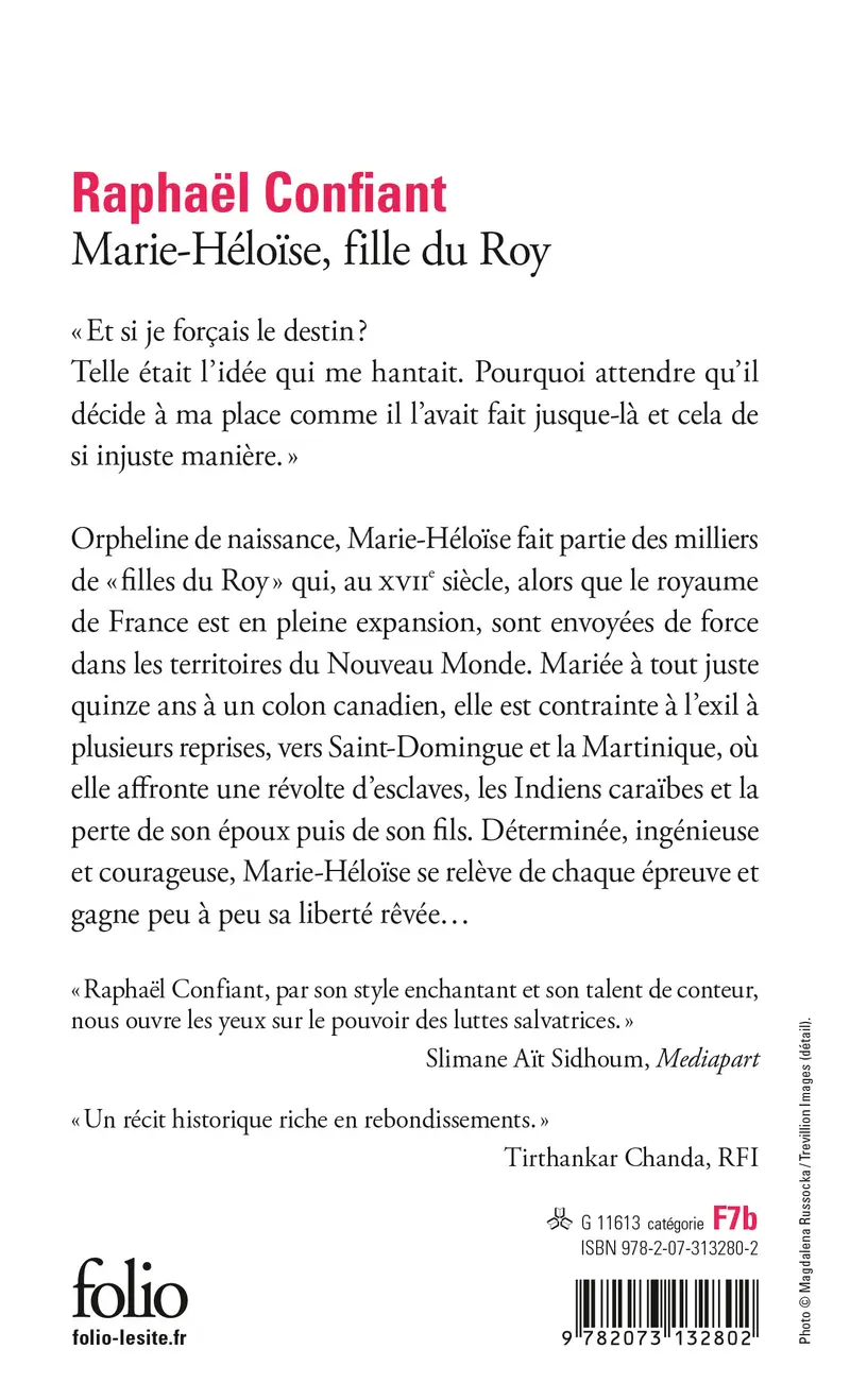 Marie-Héloïse, fille du roy - Raphaël Confiant Marie-Héloïse, fille du roy - Raphaël Confiant